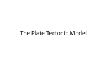 The Plate Tectonic Model