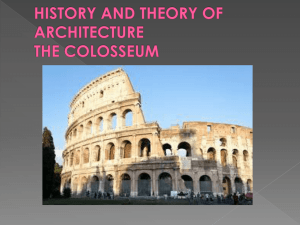 HISTORY AND THEORY OF ARCHITECTURE THE COLOSSEUM