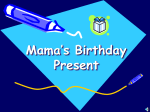 Mama`s Birthday Present Spelling Presentation