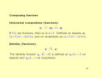 Composing functors Horizontal composition (functors): C D E If F, G