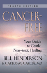Cancer-Free: Your Guide to Gentle, Non
