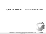 Chapter 13 Abstract Classes and Interfaces