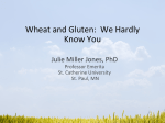 Wheat and Gluten: We Hardly Know You
