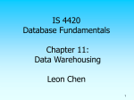 IS 4420 Database Fundamentals Chapter 11: Data Warehousing