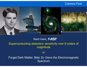 Superconducting Detectors: Sensitivity Over Ten Orders of Magnitude