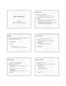 SQL: Programming Motivation JDBC Connections Statements Query