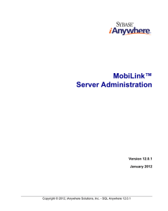 SQL Anywhere 12.0.1 - MobiLink™