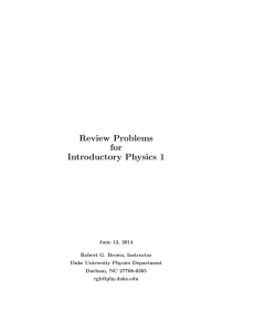 Review Problems for Introductory Physics 1