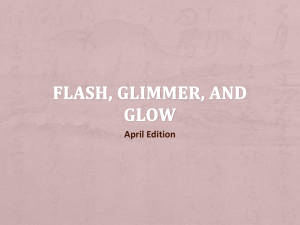Flash, Glimmer, and Glow