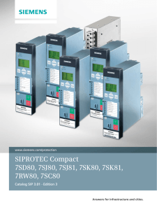 SIPROTEC Compact 7SD80, 7SJ80, 7SJ81, 7SK80, 7SK81, 7RW80