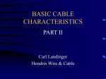 BASIC CABLE CHARACTERISTICS PART II Carl Landinger