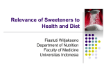 Relevance of Sweeteners to Health and Diet
