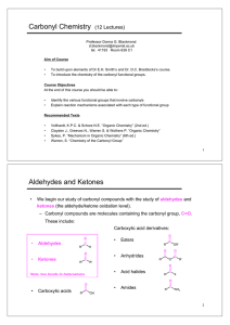 Carbonyl Chemistry (12 Lectures) Aldehydes and Ketones