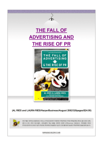 THE FALL OF ADVERTISING AND THE RISE OF PR