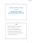 Specific-Factor Model: Factor Model: Income Distribution and Trade