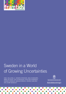 Sweden in a World of Growing Uncertainties