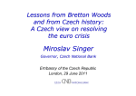 Lessons from Bretton Woods and from Czech history: A Czech view