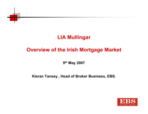 LIA Mullingar Overview of the Irish Mortgage Market
