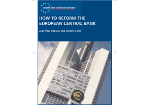HOW TO REFORM THE EUROPEAN CENTRAL BANK Jean-Paul Fitoussi and Jérôme Creel