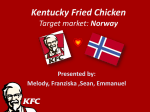 Kentucky Fried Chicken Norway Presented by: Melody, Franziska ,Sean, Emmanuel