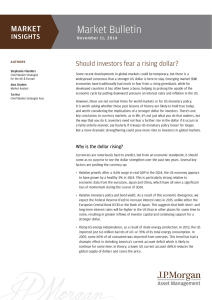 Market Bulletin MARKET INSIGHTS Should investors fear a rising dollar?