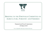 Briefing to Portfolio Committee on Agriculture Forestry and Fisheries