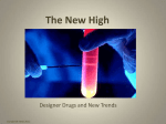 The New High: Designer Drugs and New Trends