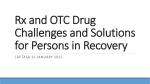 Rx and OTC Drug Challenges and Solutions for Persons