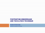 Postpartum hemorrhage and the B-Lynch technique. Prof Faustino R