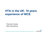 HTA in the UK: 10 years experience of NICE Francoise Cluzeau NICE International