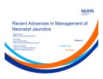Recent Advances in Management of Neonatal Jaundice Clinical Care Research