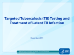 Targeted Tuberculosis (TB) Testing and Treatment of Latent TB Infection December 2011