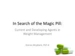 In Search of the Magic Pill: Current and Developing Agents in