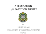 A SEMINAR ON pH PARTITION THEORY By S.JHANSI RANI