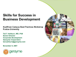 Skills for Success in Business Development Kauffman Campus Best Practices Workshop Purdue University