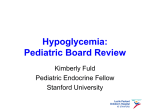 Hypoglycemia: Pediatric Board Review