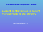 Current controversies in patient management in oral surgery  Gloucestershire Independent Dentists