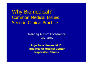 Why Biomedical? Common Medical Issues Seen in Clinical Practice Treating Autism Conference