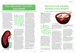 you are what you eat... and drink beetles for dinner, worms for dessert