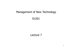 Management of New Technology Ec261 Lecture 7