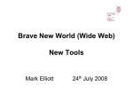 Brave New World (Wide Web) New Tools