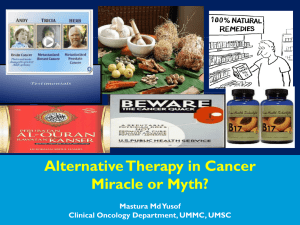 Alternative Therapy in Cancer Miracle or Myth?