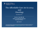 The Affordable Care Act in 2014 and Oncology Kavita K. Patel MD, MS