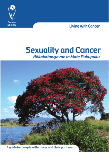Sexuality and Cancer Hokakatanga me te Mate Pukupuku Living with Cancer