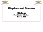 Kingdoms and Domains College Biology Mr. Lee Room 320