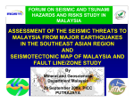 ASSESSMENT OF THE SEISMIC THREATS TO MALAYSIA FROM MAJOR