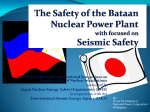 The Safety of the Bataan Nuclear Plant with focused on Seismic Safety