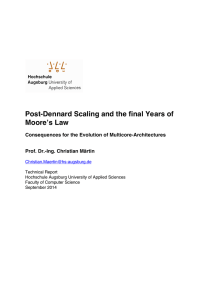 Post-Dennard Scaling and the final Years of Moore`s Law
