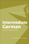 Intermediate German: A Grammar and Workbook