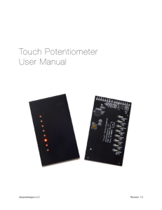 Touch Potentiometer User Manual danjuliodesigns LLC Revision 1.0